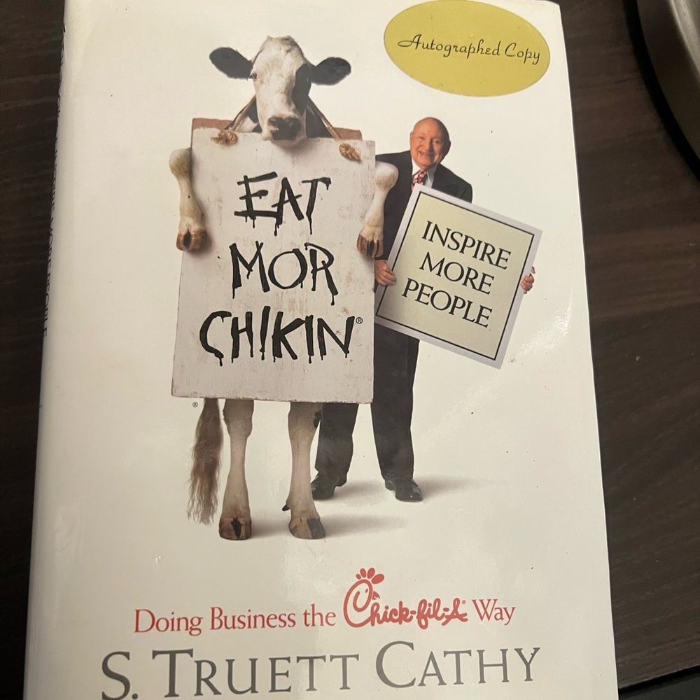 Autographed Eat Mor Chikin: Inspire More People by S. Truett Cathy